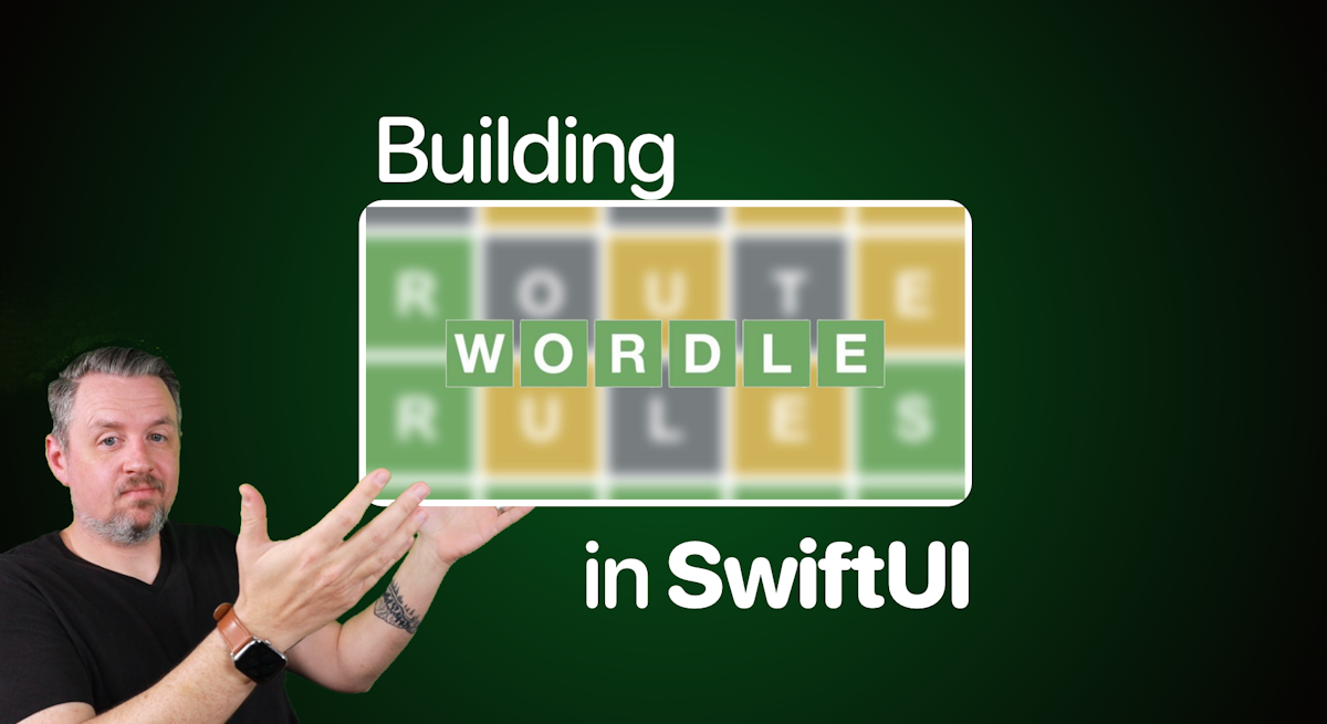 Series: Building a Wordle Clone in SwiftUI