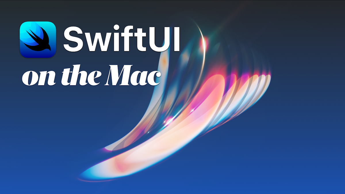 Series: SwiftUI on the Mac