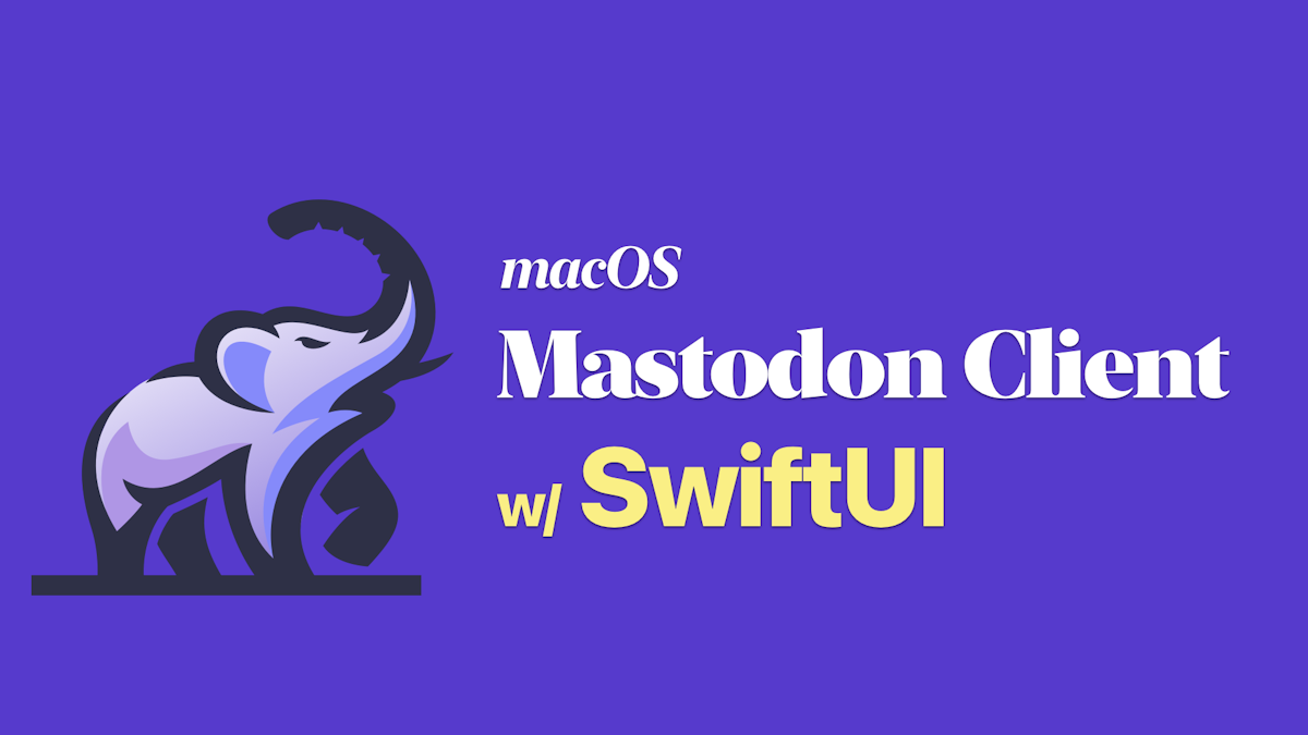 Series: macOS Mastodon Client