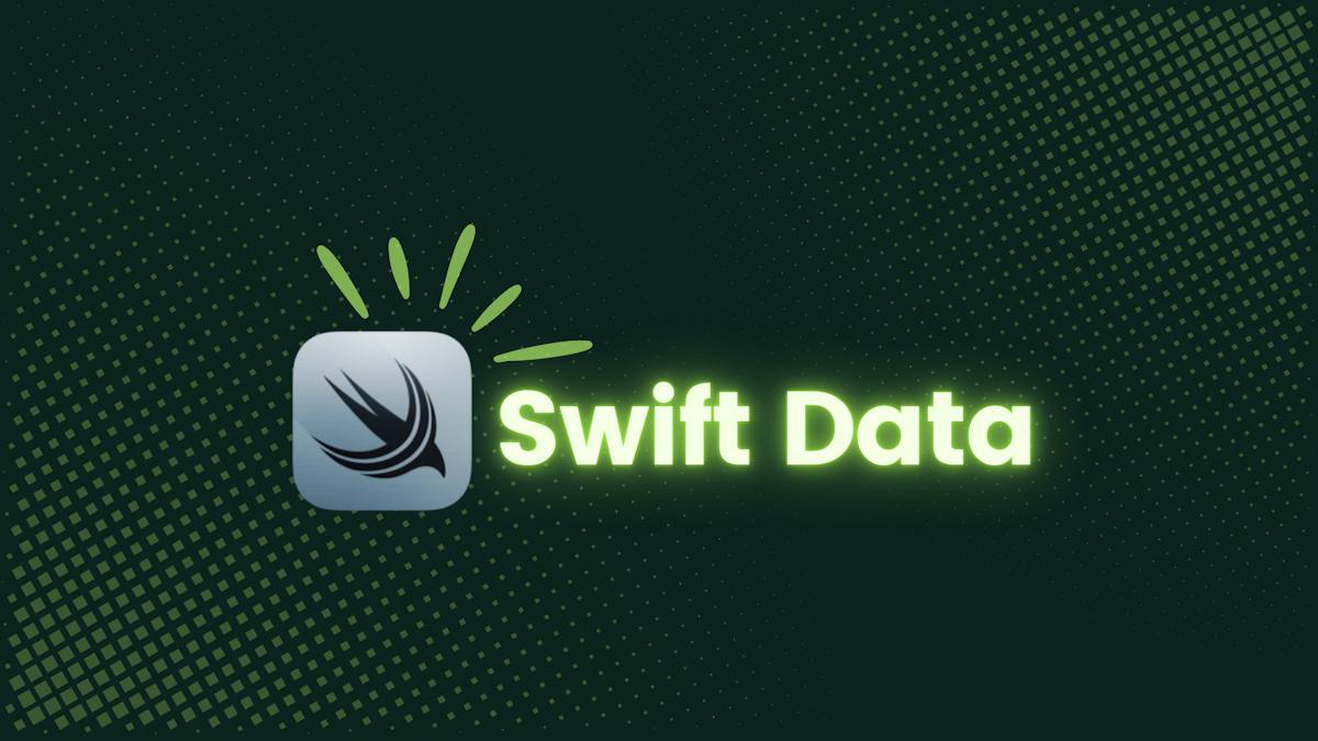 Series: Leveraging SwiftData for Persistence